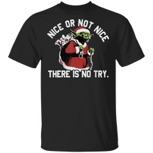 Load image into Gallery viewer, Star Wars Christmas Yoda Nice or Not Nice T-Shirt Movie Fan Tshirt Fanart Gift Friends Logo T Shirts Quote Saying Slogans Shirt
