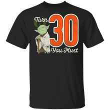 Load image into Gallery viewer, Star Wars Yoda 30th Birthday T-Shirt Movie Fan Tshirt Fanart Gift Friends Logo T Shirts Quote Saying Slogans Shirt

