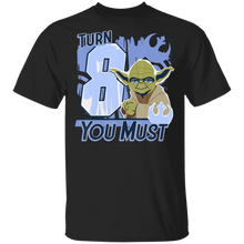 Load image into Gallery viewer, Star Wars Yoda Turn 8 You Must Rebel Logo Portrait T-Shirt Movie Fan Tshirt Fanart Gift Friends Logo T Shirts Quote Saying Slogans Shirt
