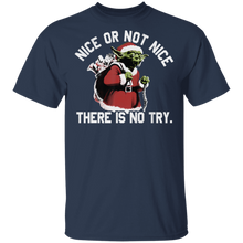 Load image into Gallery viewer, Star Wars Christmas Yoda Nice or Not Nice T-Shirt Movie Fan Tshirt Fanart Gift Friends Logo T Shirts Quote Saying Slogans Shirt
