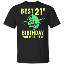 Load image into Gallery viewer, Star Wars Yoda Best 21st Birthday You Will Have Stencil T-Shirt Movie Fan Tshirt Fanart Gift Friends Logo T Shirts Quote Saying Slogans Shirt
