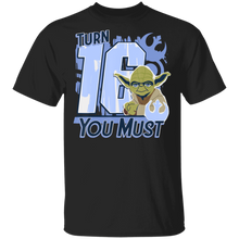 Load image into Gallery viewer, Star Wars Yoda Turn 16 You Must Rebel Logo Portrait T-Shirt Movie Fan Tshirt Fanart Gift Friends Logo T Shirts Quote Saying Slogans Shirt

