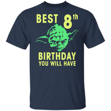 Load image into Gallery viewer, Star Wars Yoda Best 8th Birthday You Will Have Stencil T-Shirt Movie Fan Tshirt Fanart Gift Friends Logo T Shirts Quote Saying Slogans Shirt

