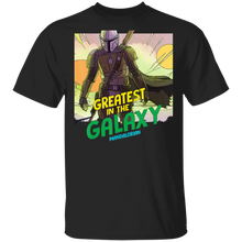 Load image into Gallery viewer, Star Wars The Mandalorian Greatest in the Galaxy T-Shirt Movie Fan Tshirt Fanart Gift Friends Logo T Shirts Quote Saying Slogans Shirt
