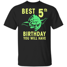 Load image into Gallery viewer, Star Wars Yoda Best 5th Birthday You Will Have Stencil T-Shirt Movie Fan Tshirt Fanart Gift Friends Logo T Shirts Quote Saying Slogans Shirt
