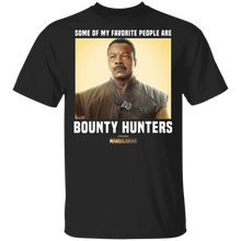 Load image into Gallery viewer, Star Wars The Mandalorian Favorite People Are Bounty Hunters T-Shirt Movie Fan Tshirt Fanart Gift Friends Logo T Shirts Quote Saying Slogans Shirt
