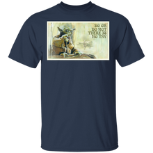 Load image into Gallery viewer, Star Wars Yoda Do or Do Not There is No Try T-Shirt Movie Fan Tshirt Fanart Gift Friends Logo T Shirts Quote Saying Slogans Shirt
