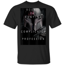Load image into Gallery viewer, Star Wars The Mandalorian Complicated Profession Dark Poster T-Shirt Movie Fan Tshirt Fanart Gift Friends Logo T Shirts Quote Saying Slogans Shirt
