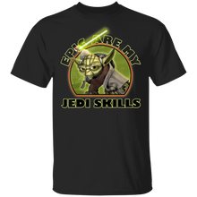 Load image into Gallery viewer, Star Wars The Clone Wars Yoda Epic Are My Jedi Skills T-Shirt Movie Fan Tshirt Fanart Gift Friends Logo T Shirts Quote Saying Slogans Shirt
