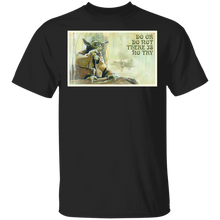Load image into Gallery viewer, Star Wars Yoda Do or Do Not There is No Try T-Shirt Movie Fan Tshirt Fanart Gift Friends Logo T Shirts Quote Saying Slogans Shirt
