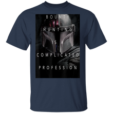 Load image into Gallery viewer, Star Wars The Mandalorian Complicated Profession Dark Poster T-Shirt Movie Fan Tshirt Fanart Gift Friends Logo T Shirts Quote Saying Slogans Shirt
