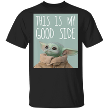 Load image into Gallery viewer, Star Wars The Mandalorian The Child This Is My Good Side T-Shirt Movie Fan Tshirt Fanart Gift Friends Logo T Shirts Quote Saying Slogans Shirt
