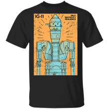 Load image into Gallery viewer, Star Wars The Mandalorian IG-11 Self Destruct Sequence T-Shirt Movie Fan Tshirt Fanart Gift Friends Logo T Shirts Quote Saying Slogans Shirt
